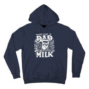 Just A Dad Who Always Came Back With The Milk Funny Father Day Tall Hoodie