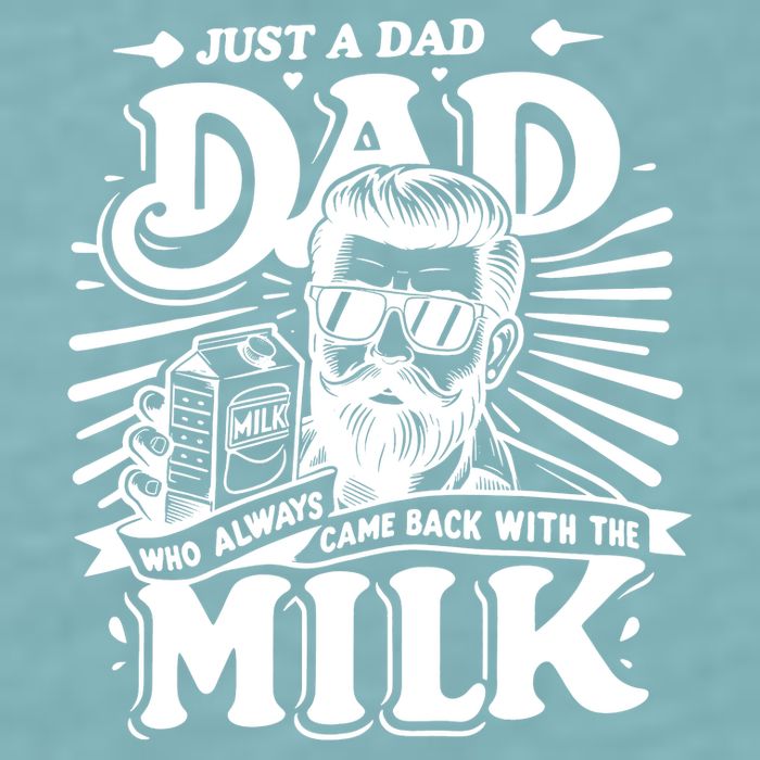 Just A Dad Who Always Came Back With The Milk Funny Father Day Sueded Cloud Jersey T-Shirt