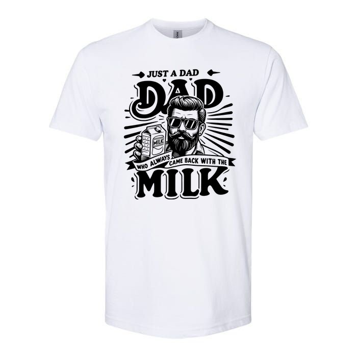 Just A Dad Who Always Came Back With The Milk Funny Father Day Softstyle CVC T-Shirt