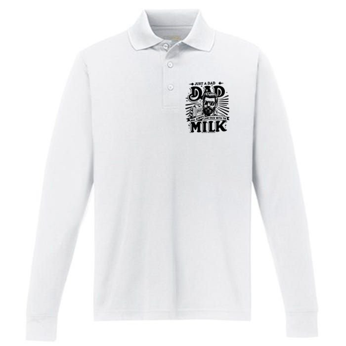 Just A Dad Who Always Came Back With The Milk Funny Father Day Performance Long Sleeve Polo