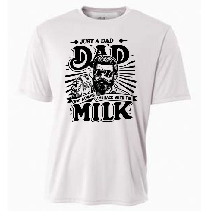 Just A Dad Who Always Came Back With The Milk Funny Father Day Cooling Performance Crew T-Shirt