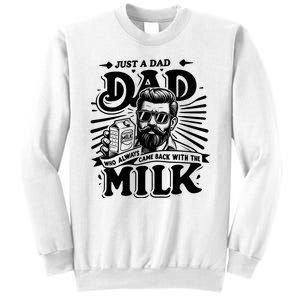 Just A Dad Who Always Came Back With The Milk Funny Father Day Sweatshirt