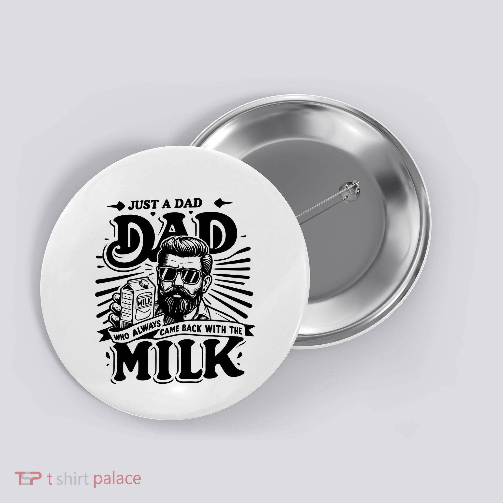 Just A Dad Who Always Came Back With The Milk Funny Father Day Button
