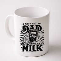 Just A Dad Who Always Came Back With The Milk Funny Father Day Mug