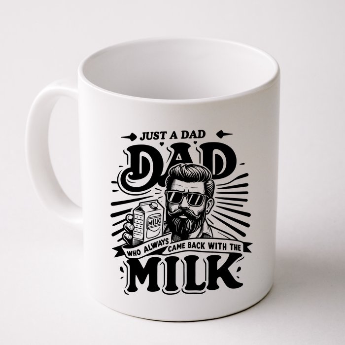 Just A Dad Who Always Came Back With The Milk Funny Father Day Mug