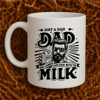 Just A Dad Who Always Came Back With The Milk Funny Father Day Mug
