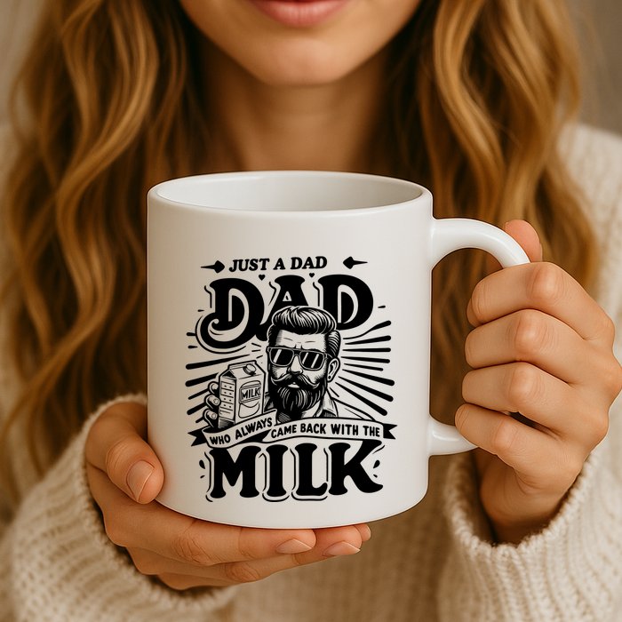 Just A Dad Who Always Came Back With The Milk Funny Father Day Mug