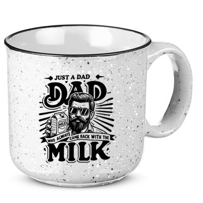 Just A Dad Who Always Came Back With The Milk Funny Father Day 15oz Campfire Ceramic Mug