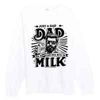 Just A Dad Who Always Came Back With The Milk Funny Father Day Premium Crewneck Sweatshirt