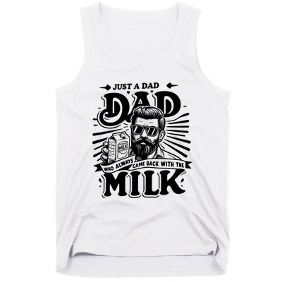 Just A Dad Who Always Came Back With The Milk Funny Father Day Tank Top