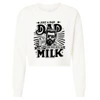 Just A Dad Who Always Came Back With The Milk Funny Father Day Cropped Pullover Crew