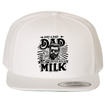 Just A Dad Who Always Came Back With The Milk Funny Father Day Wool Snapback Cap