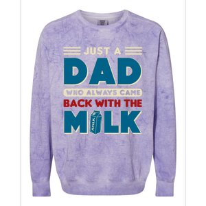 Just A Dad Who Always Came Back With The Milk Retro Fun Dad Colorblast Crewneck Sweatshirt