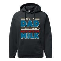 Just A Dad Who Always Came Back With The Milk Retro Fun Dad Performance Fleece Hoodie