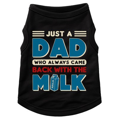 Just A Dad Who Always Came Back With The Milk Retro Fun Dad Doggie Tank