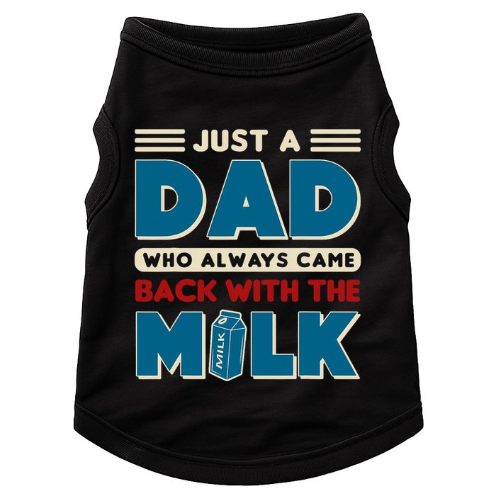Just A Dad Who Always Came Back With The Milk Retro Fun Dad Doggie Tank