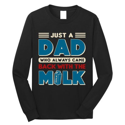 Just A Dad Who Always Came Back With The Milk Retro Fun Dad Long Sleeve Shirt