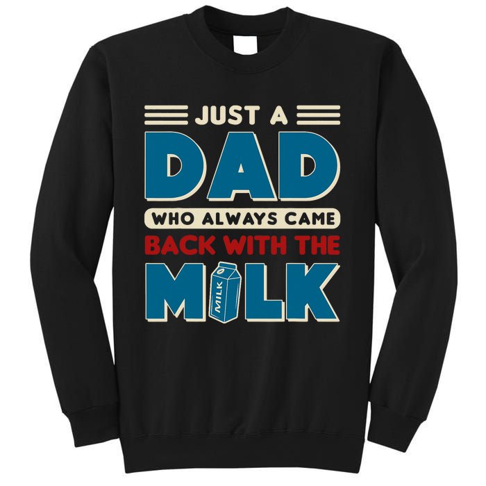 Just A Dad Who Always Came Back With The Milk Retro Fun Dad Sweatshirt