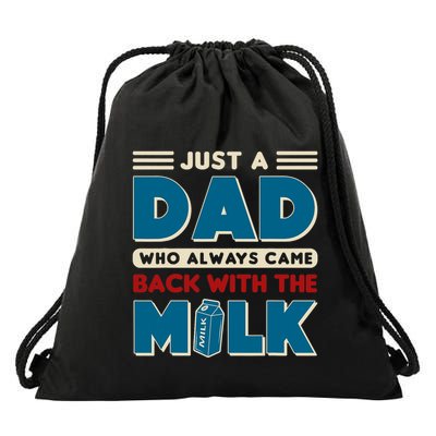 Just A Dad Who Always Came Back With The Milk Retro Fun Dad Drawstring Bag