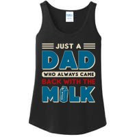 Just A Dad Who Always Came Back With The Milk Retro Fun Dad Ladies Essential Tank