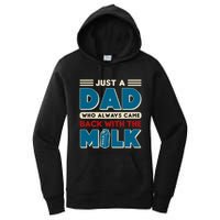 Just A Dad Who Always Came Back With The Milk Retro Fun Dad Women's Pullover Hoodie