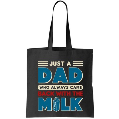 Just A Dad Who Always Came Back With The Milk Retro Fun Dad Bag
