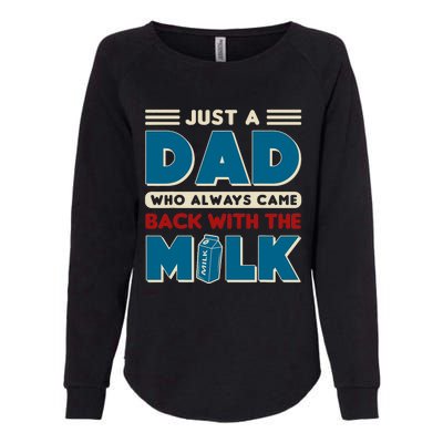 Just A Dad Who Always Came Back With The Milk Retro Fun Dad Womens California Wash Sweatshirt