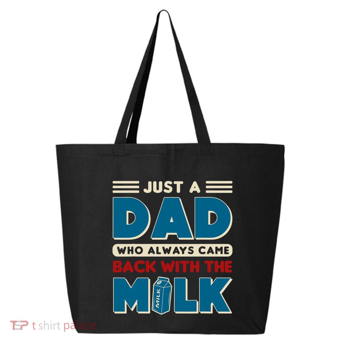 Just A Dad Who Always Came Back With The Milk Retro Fun Dad 25L Jumbo Tote