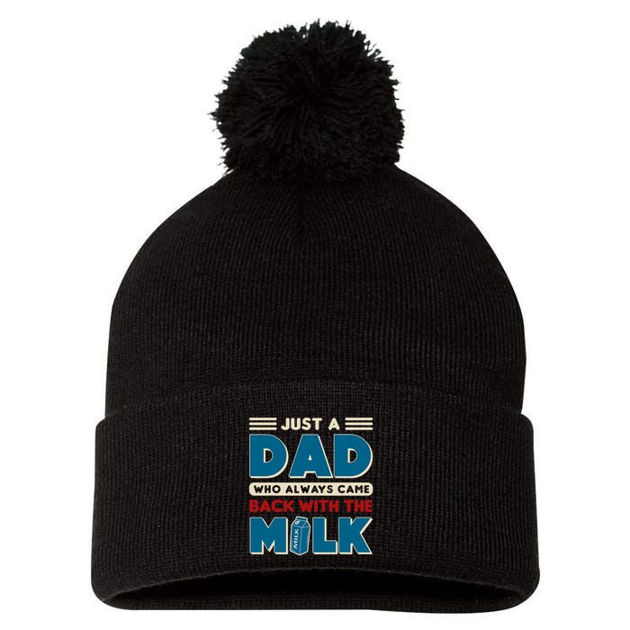 Just A Dad Who Always Came Back With The Milk Retro Fun Dad Pom Pom 12in Knit Beanie