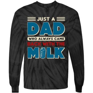 Just A Dad Who Always Came Back With The Milk Retro Fun Dad Tie-Dye Long Sleeve Shirt