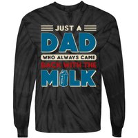 Just A Dad Who Always Came Back With The Milk Retro Fun Dad Tie-Dye Long Sleeve Shirt