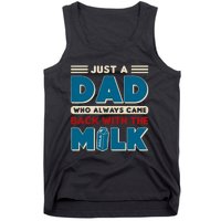 Just A Dad Who Always Came Back With The Milk Retro Fun Dad Tank Top