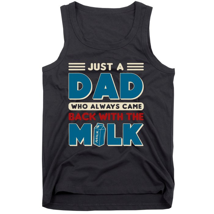 Just A Dad Who Always Came Back With The Milk Retro Fun Dad Tank Top