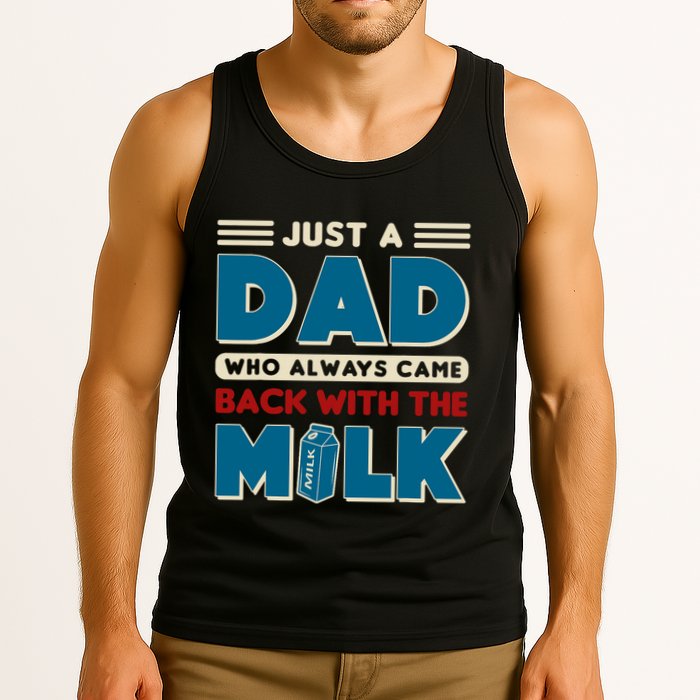 Just A Dad Who Always Came Back With The Milk Retro Fun Dad Tank Top