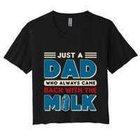 Just A Dad Who Always Came Back With The Milk Retro Fun Dad Crop Top