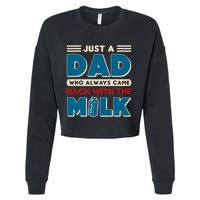 Just A Dad Who Always Came Back With The Milk Retro Fun Dad Cropped Pullover Crew