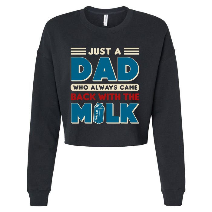 Just A Dad Who Always Came Back With The Milk Retro Fun Dad Cropped Pullover Crew
