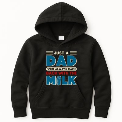 Just A Dad Who Always Came Back With The Milk Retro Fun Dad Kids Hoodie