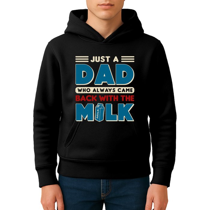 Just A Dad Who Always Came Back With The Milk Retro Fun Dad Kids Hoodie