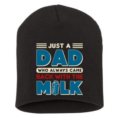 Just A Dad Who Always Came Back With The Milk Retro Fun Dad Short Acrylic Beanie
