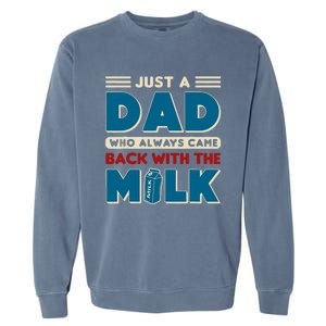 Just A Dad Who Always Came Back With The Milk Retro Fun Dad Garment-Dyed Sweatshirt