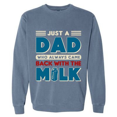 Just A Dad Who Always Came Back With The Milk Retro Fun Dad Garment-Dyed Sweatshirt