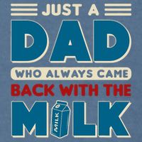Just A Dad Who Always Came Back With The Milk Retro Fun Dad Garment-Dyed Sweatshirt