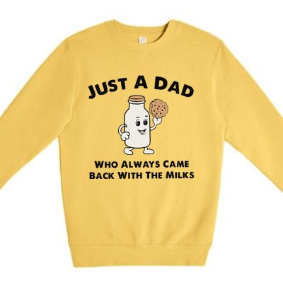 Just A Dad Who Always Came Back With The Milk Premium Crewneck Sweatshirt