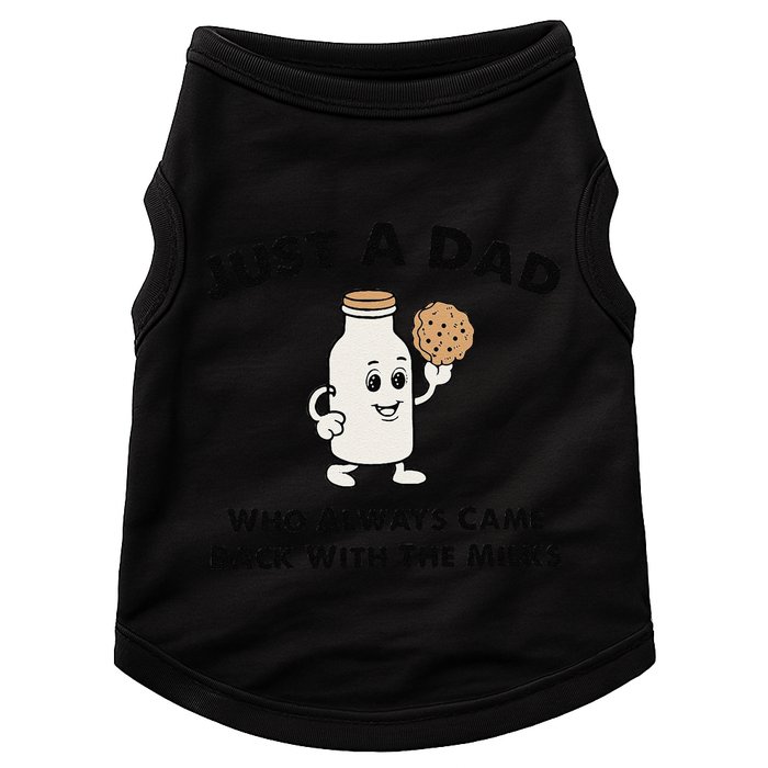 Just A Dad Who Always Came Back With The Milk Doggie Tank