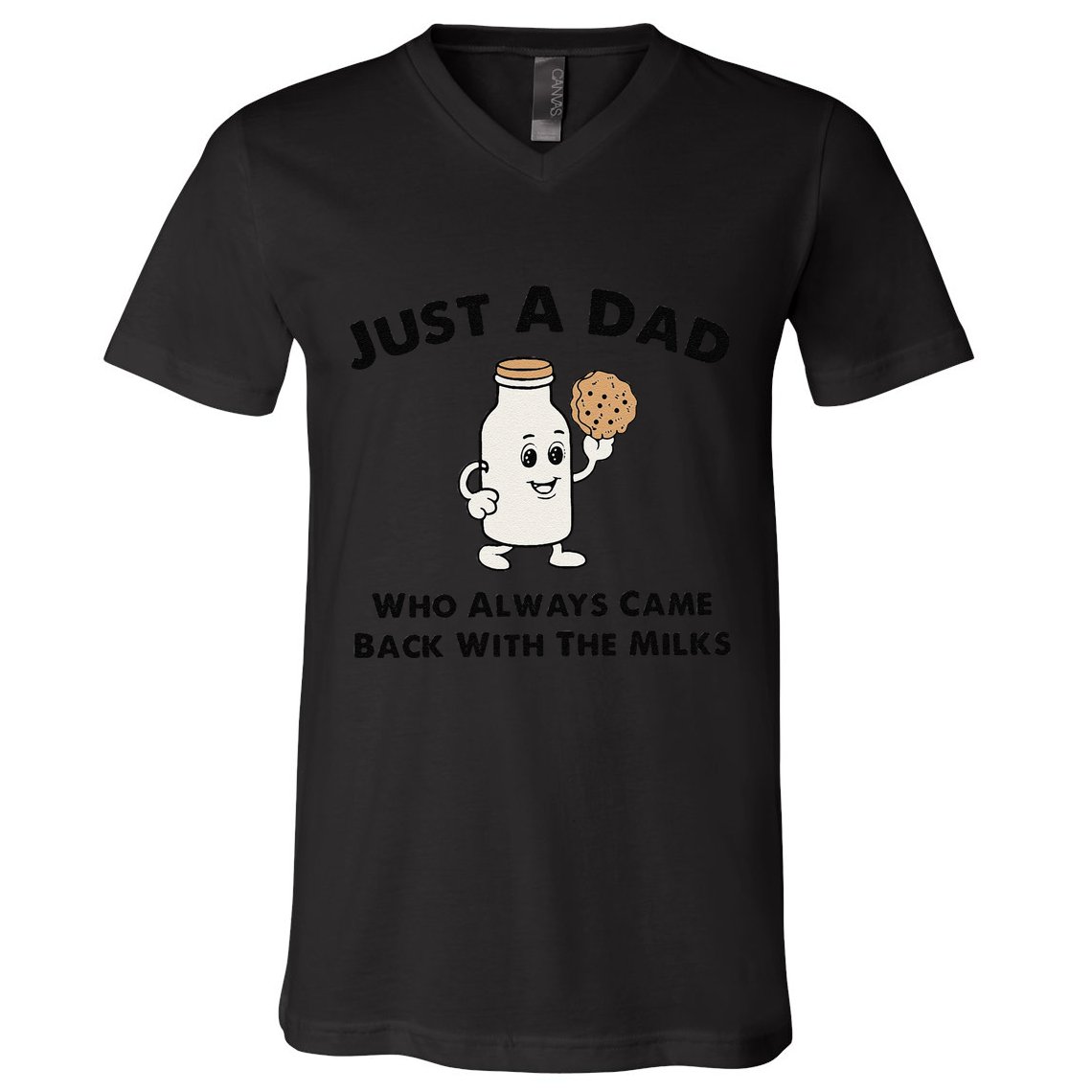 Just A Dad Who Always Came Back With The Milk V-Neck T-Shirt