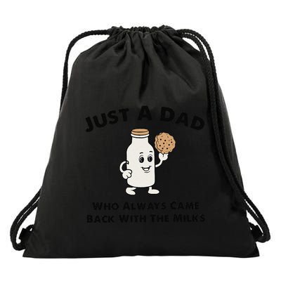 Just A Dad Who Always Came Back With The Milk Drawstring Bag