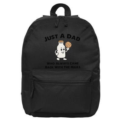 Just A Dad Who Always Came Back With The Milk 16 in Basic Backpack