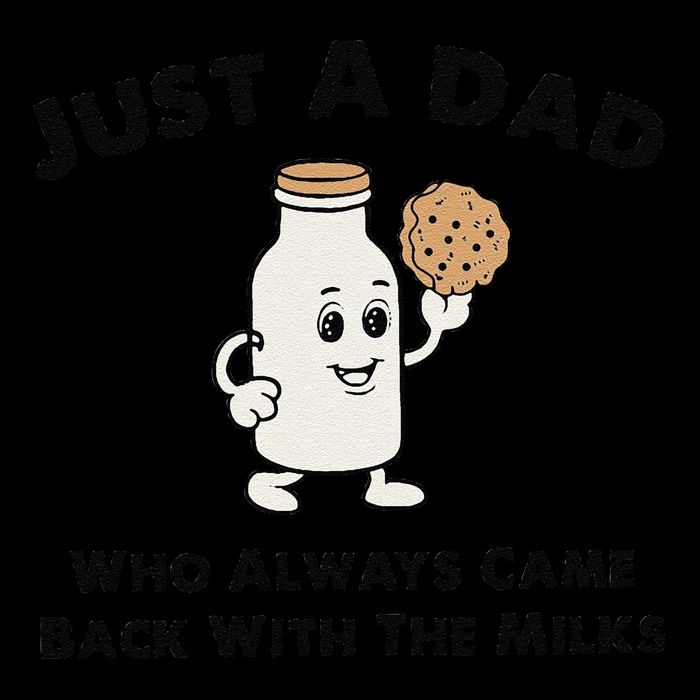 Just A Dad Who Always Came Back With The Milk Toddler Sweatshirt