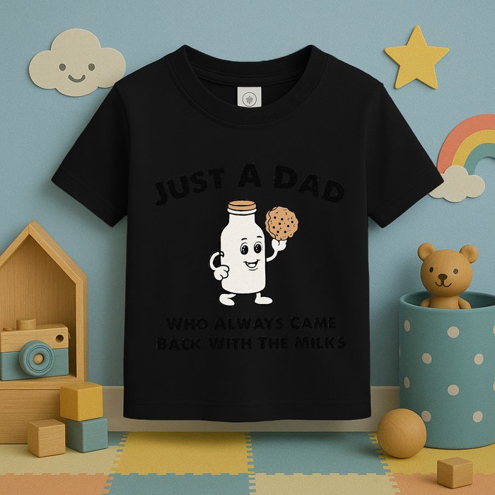 Just A Dad Who Always Came Back With The Milk Toddler T-Shirt